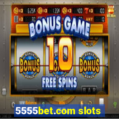 5555bet.com slots