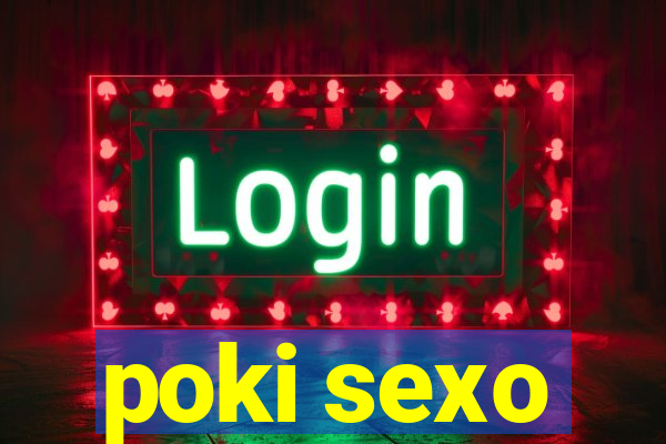 poki sexo