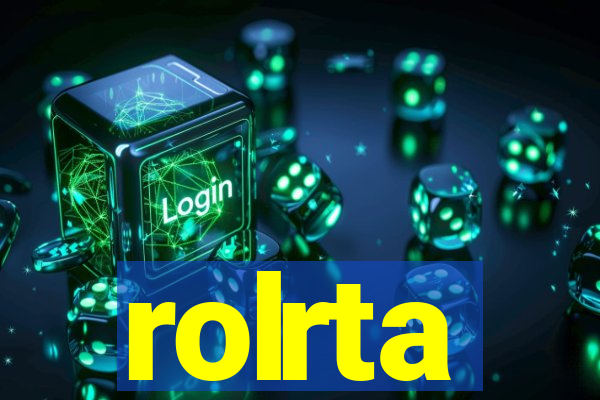 rolrta