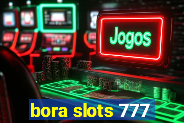 bora slots 777