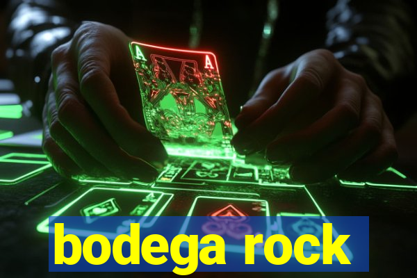 bodega rock