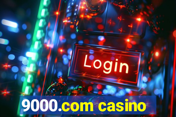 9000.com casino