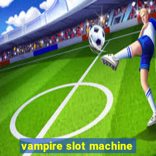 vampire slot machine