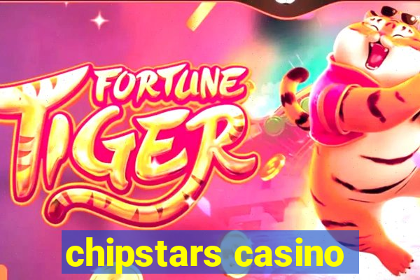 chipstars casino