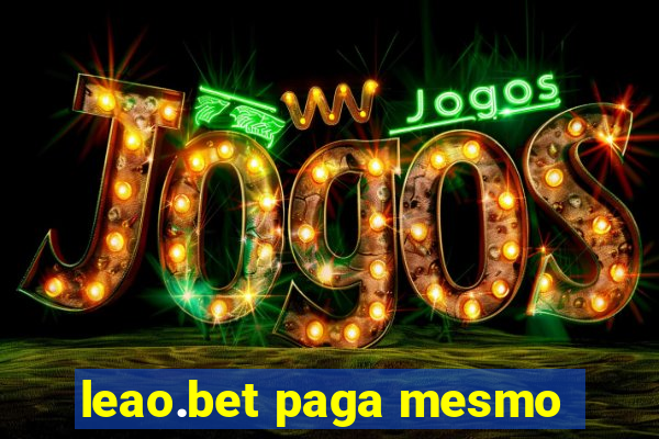 leao.bet paga mesmo