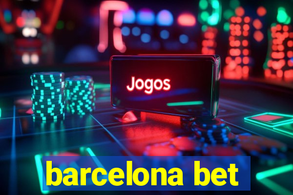 barcelona bet