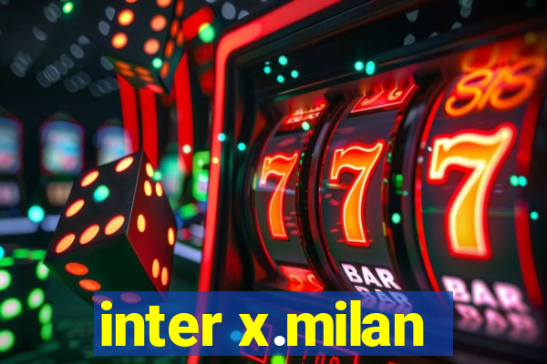 inter x.milan