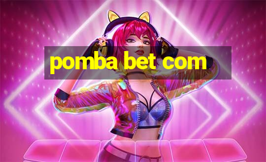 pomba bet com