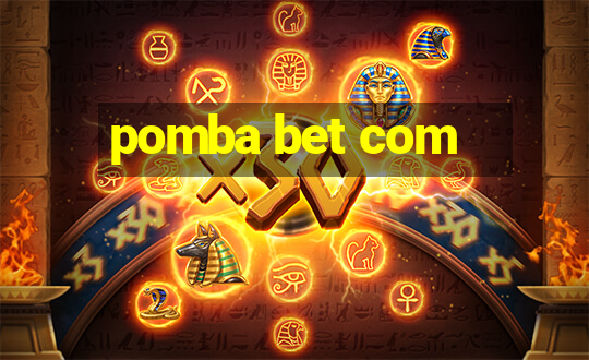 pomba bet com