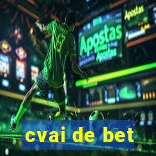 cvai de bet