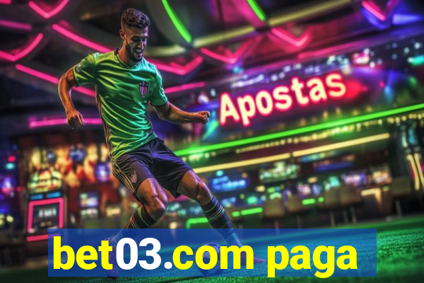 bet03.com paga