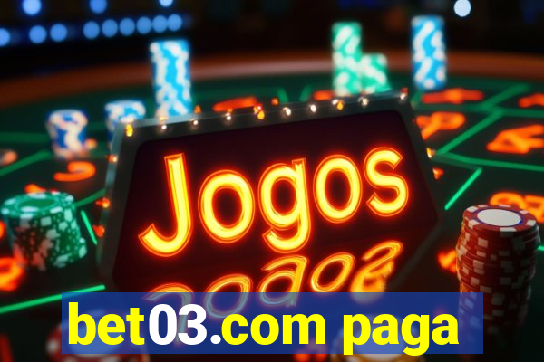 bet03.com paga