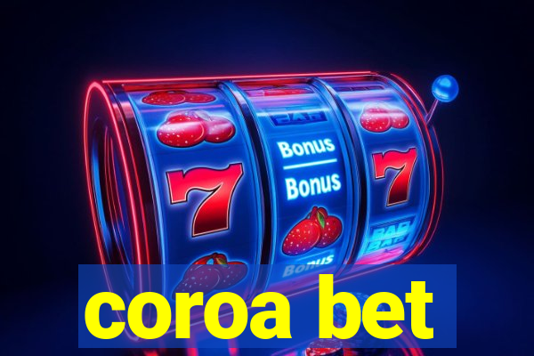 coroa bet