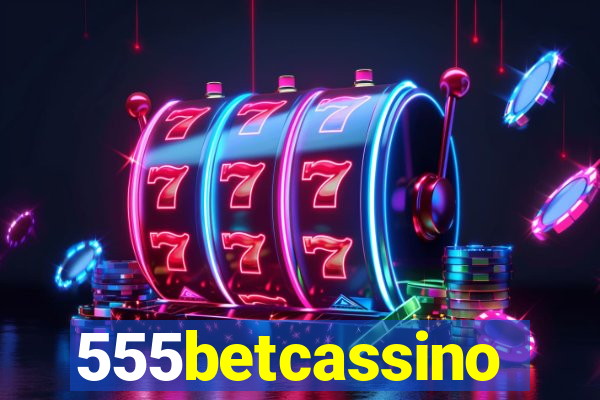 555betcassino