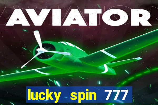 lucky spin 777 jili big winner