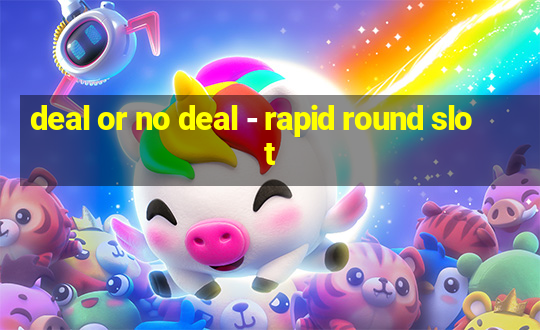 deal or no deal - rapid round slot