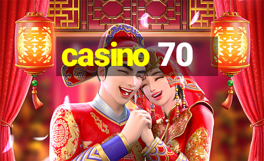 casino 70