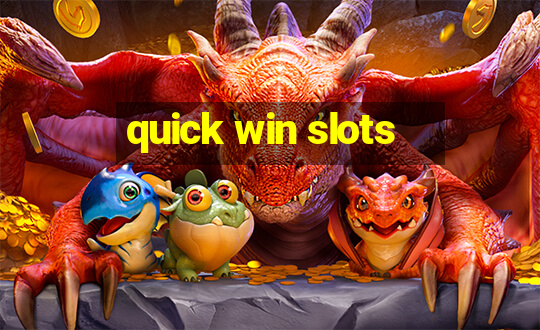 quick win slots