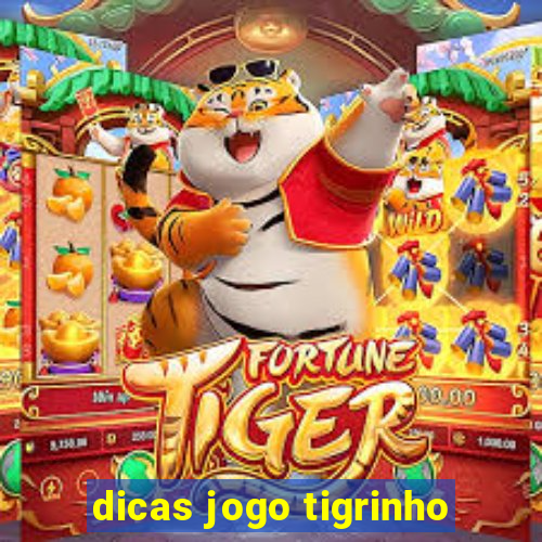 dicas jogo tigrinho