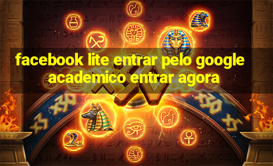 facebook lite entrar pelo google academico entrar agora