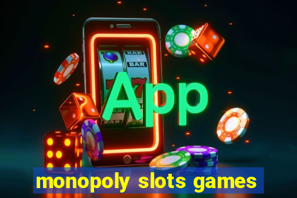 monopoly slots games