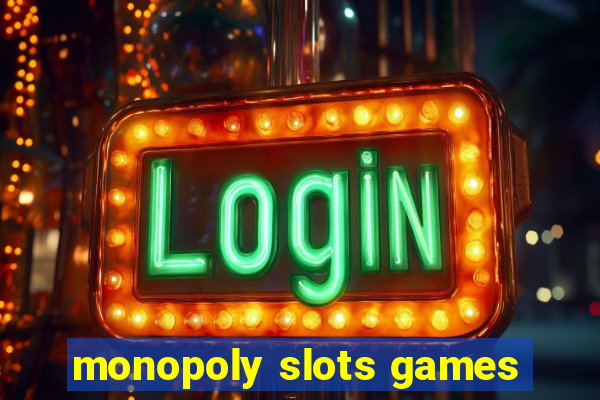 monopoly slots games