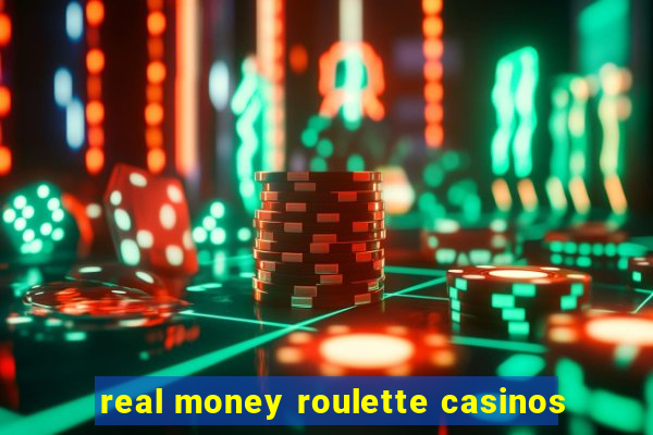 real money roulette casinos