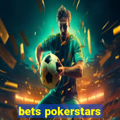 bets pokerstars