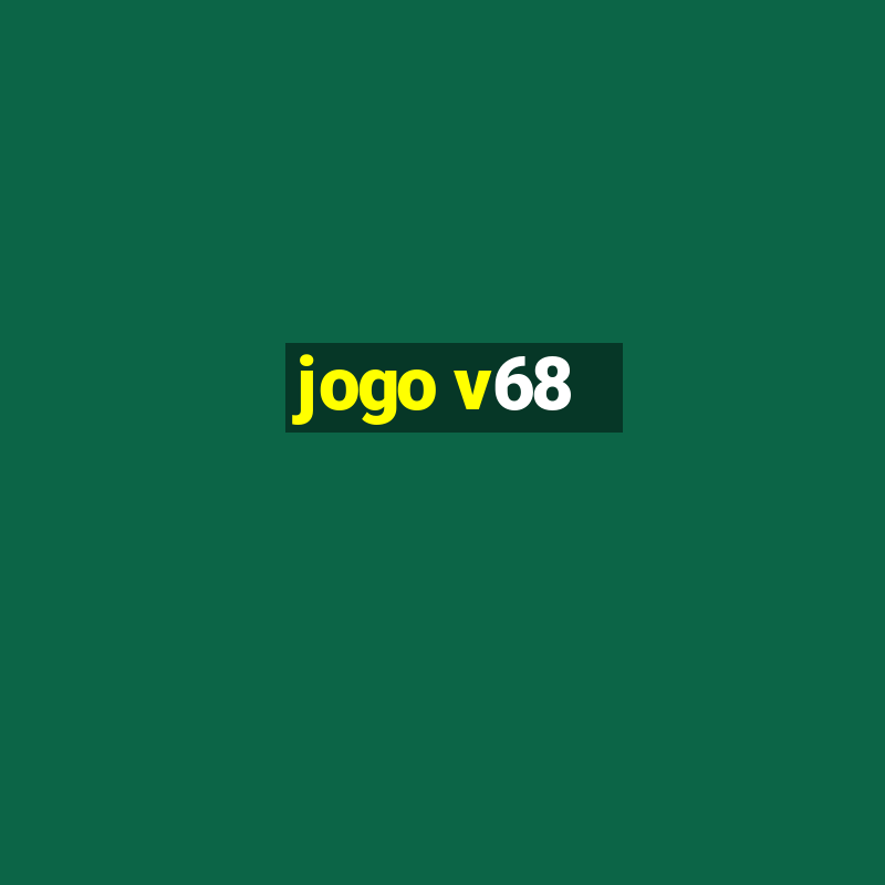 jogo v68