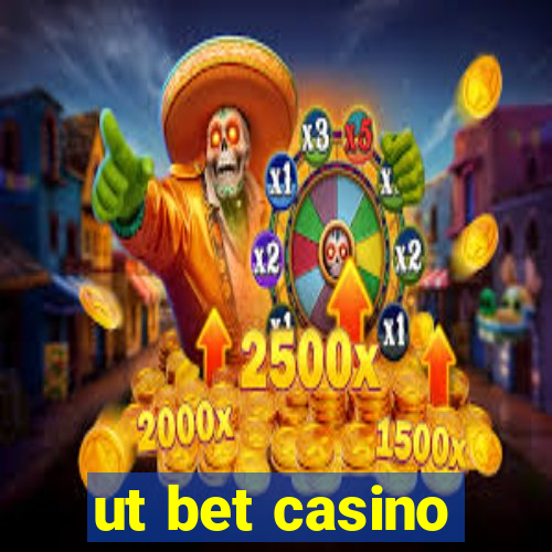 ut bet casino