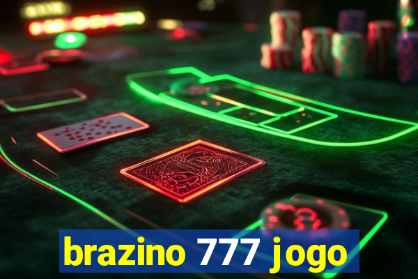 brazino 777 jogo