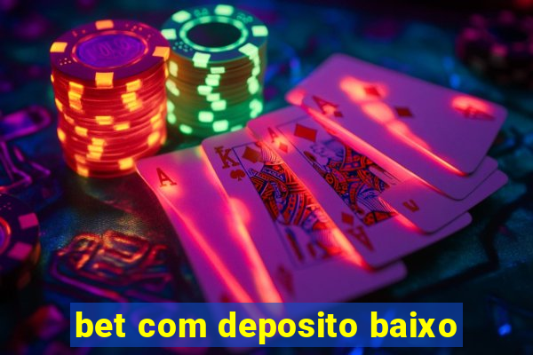 bet com deposito baixo