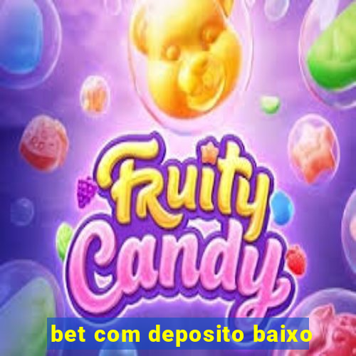 bet com deposito baixo