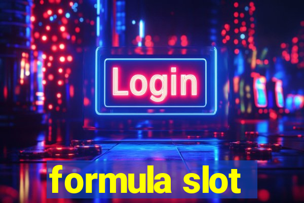 formula slot