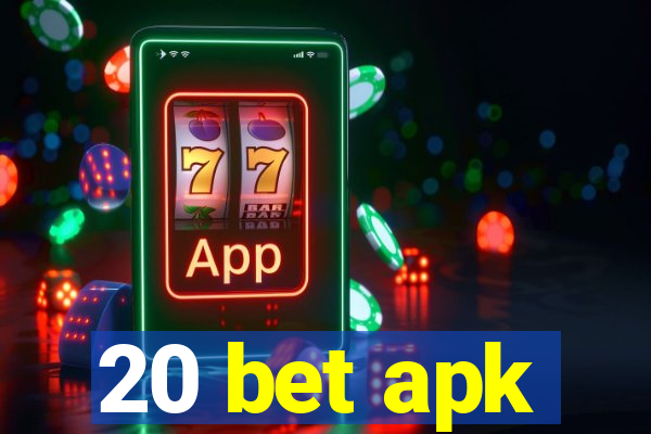 20 bet apk