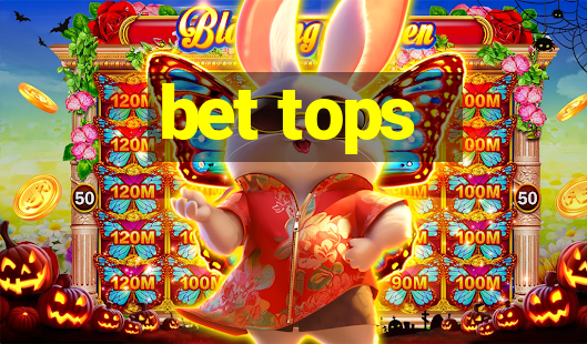 bet tops