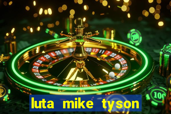 luta mike tyson assistir online