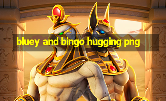 bluey and bingo hugging png