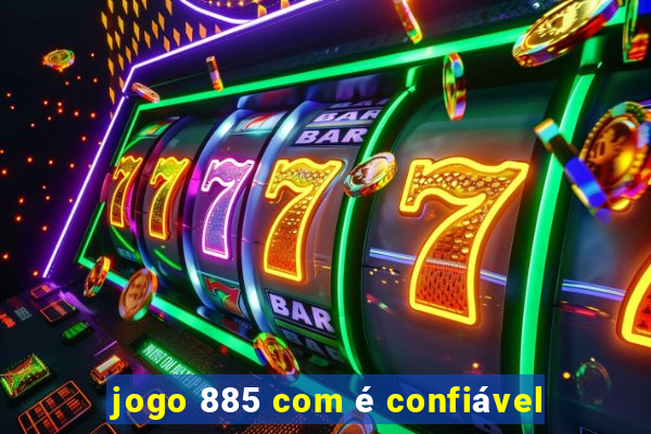 jogo 885 com é confiável