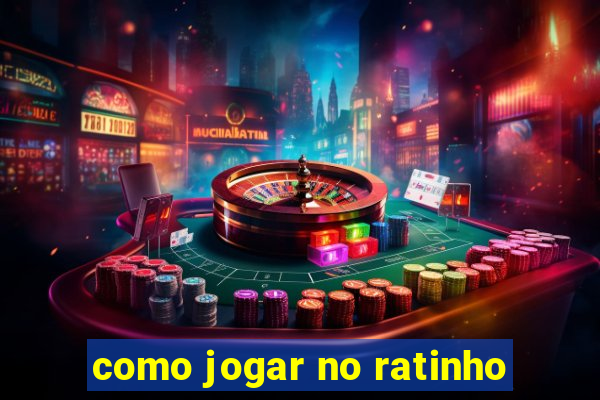 como jogar no ratinho