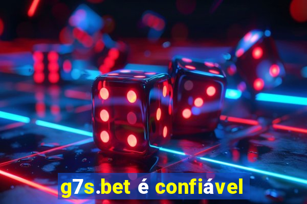 g7s.bet é confiável