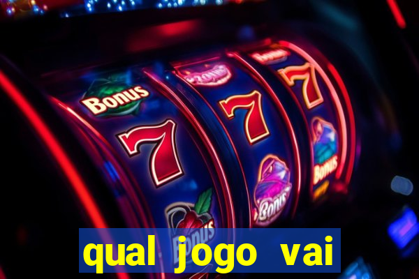 qual jogo vai passar na globo hije