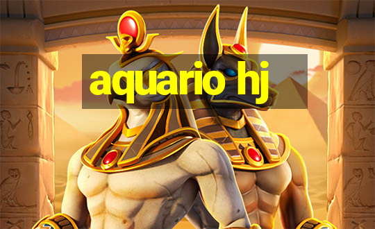 aquario hj