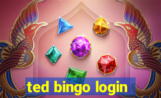 ted bingo login