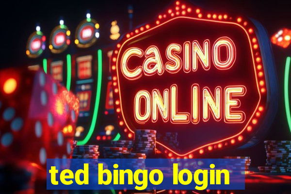 ted bingo login