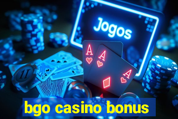 bgo casino bonus