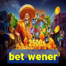 bet wener