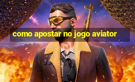 como apostar no jogo aviator