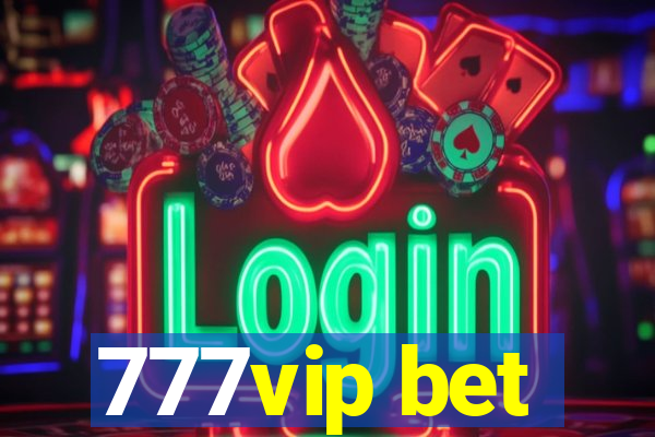 777vip bet