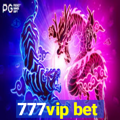 777vip bet